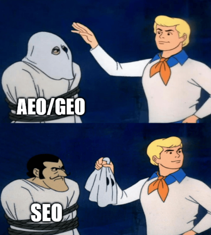 A Scooby Doo meme with Fred unmasking a ghost that has the caption 'AEO/GEO'. The second panel shows the ghost unmasked with the caption 'SEO'.